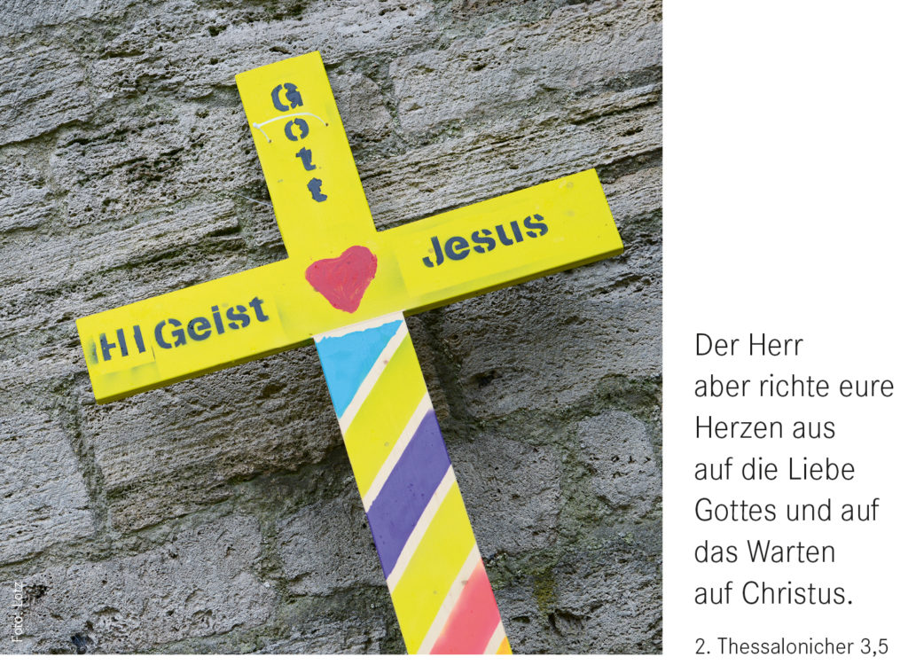 Monatsspruch November 2021: Der Herr aber richte eure Herzen aus auf die Liebe Gottes und auf das Warten auf Christus. (2. Thessalonicher 3,5)