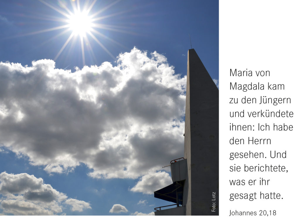 Monatsspruch April 2022: Maria von Magdala kam zu den Jüngern und verkündete ihnen: Ich habe den Herrn gesehen. Und sie berichtete, was er ihr gesagt hatte. (Johannes 20,18)