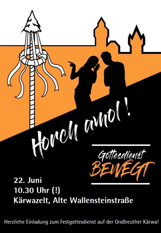 Gottesdienst BEWEGT am 22.06.2025 um 10:30 Uhr im Kärwazelt in der Alten Wallensteinstraße zum Thema "Horch amol!"